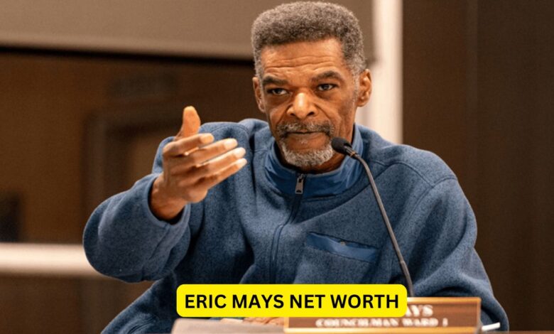 Eric Mays Net Worth: A Closer Look at the Financial Standing of the Influential Figure